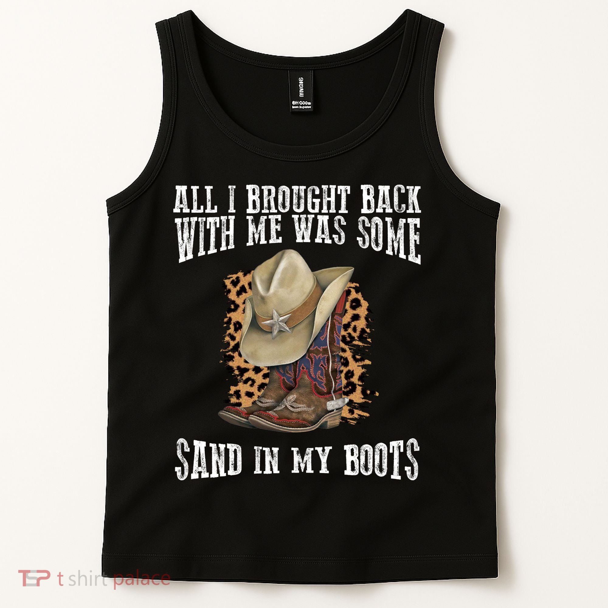 All I Brought Back With Me Was Some Sand In My Boots Tank Top