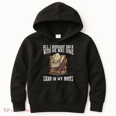 All I Brought Back With Me Was Some Sand In My Boots Kids Hoodie