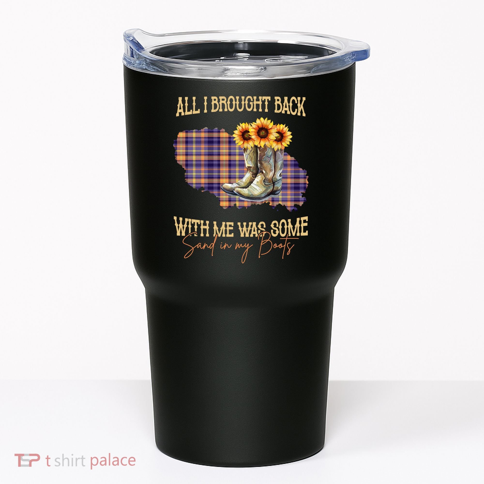 All I Bought Back With Me Was Some Sand In My Boots Tumbler