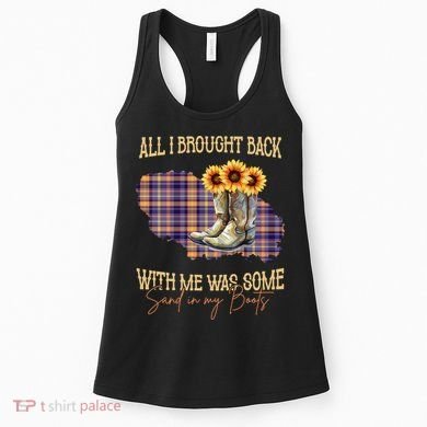All I Bought Back With Me Was Some Sand In My Boots Women's Tank Top