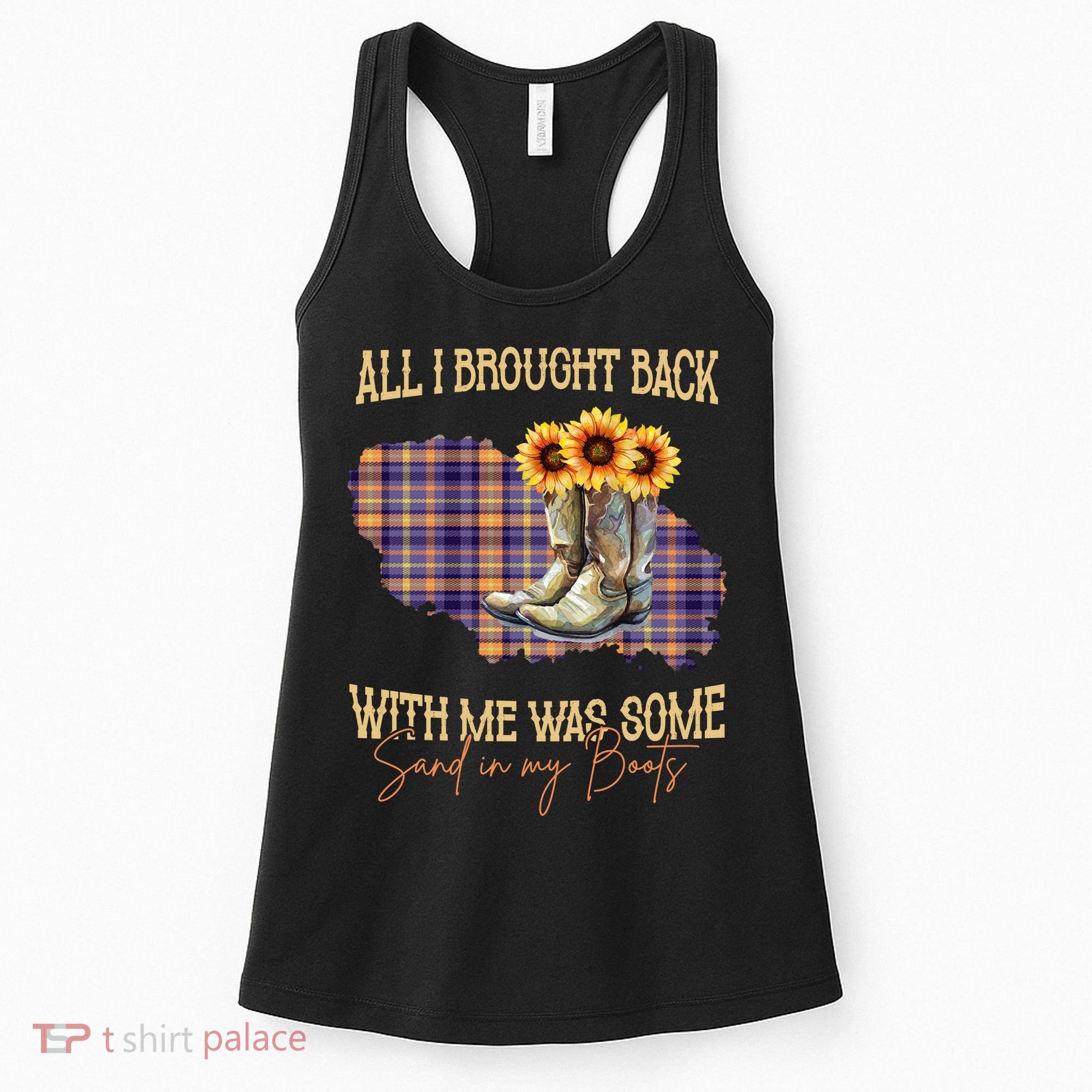 All I Bought Back With Me Was Some Sand In My Boots Women's Tank Top