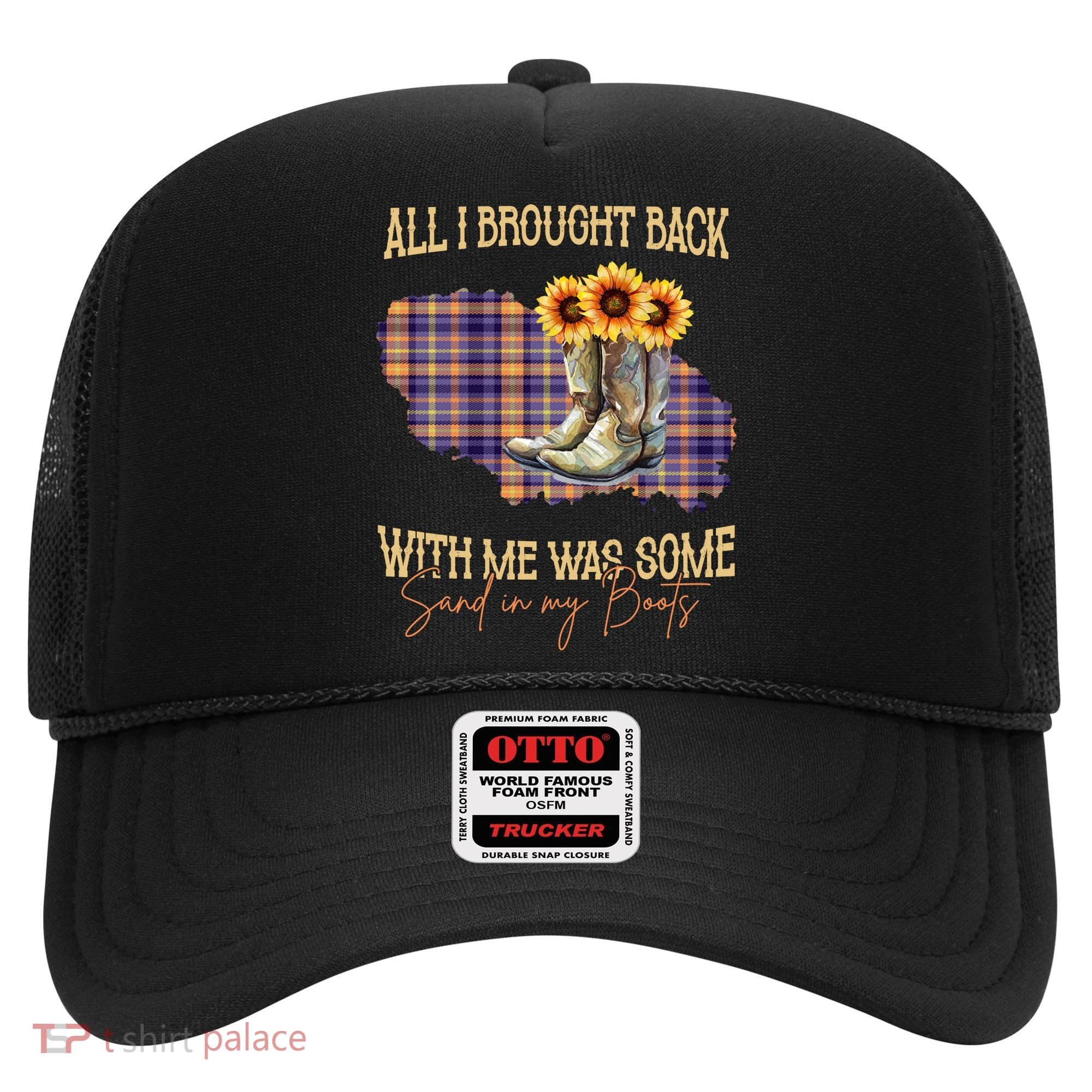 All I Bought Back With Me Was Some Sand In My Boots Hat