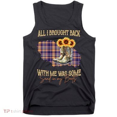 All I Bought Back With Me Was Some Sand In My Boots Tank Top