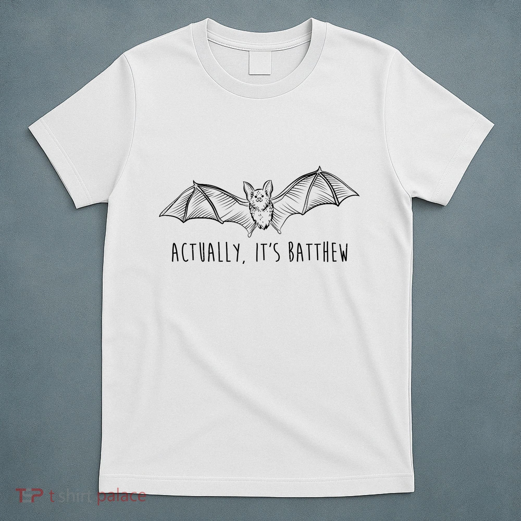 Actually Its Batthew Funny T-Shirt