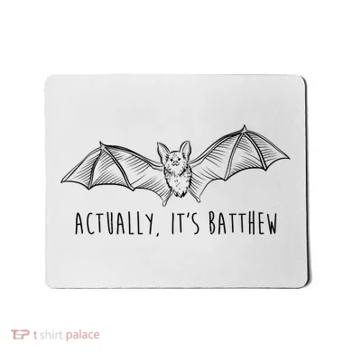 Actually Its Batthew Funny Mousepad