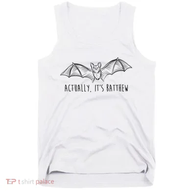 Actually Its Batthew Funny Tank Top