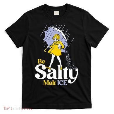 Anti ICE Be Salty Melt ICE T-Shirt