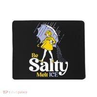 Anti ICE Be Salty Melt ICE Mousepad thumb 0