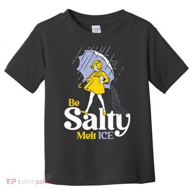 Anti ICE Be Salty Melt ICE Toddler T-Shirt