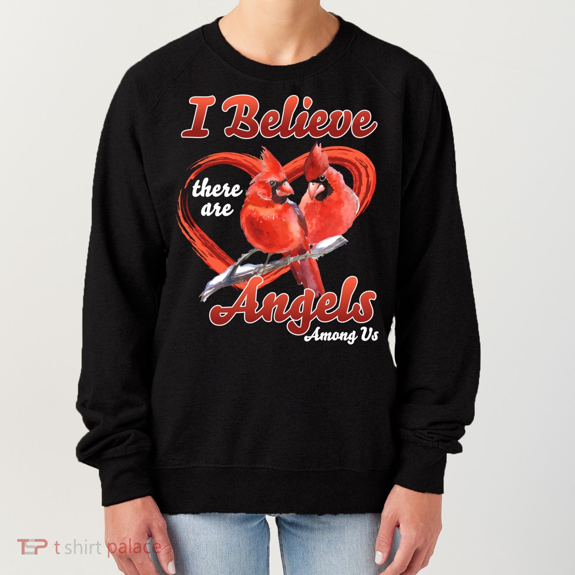 Awesome I Believe There Are Angels Among Us Cardinal Birds Gift Women's Sweatshirt