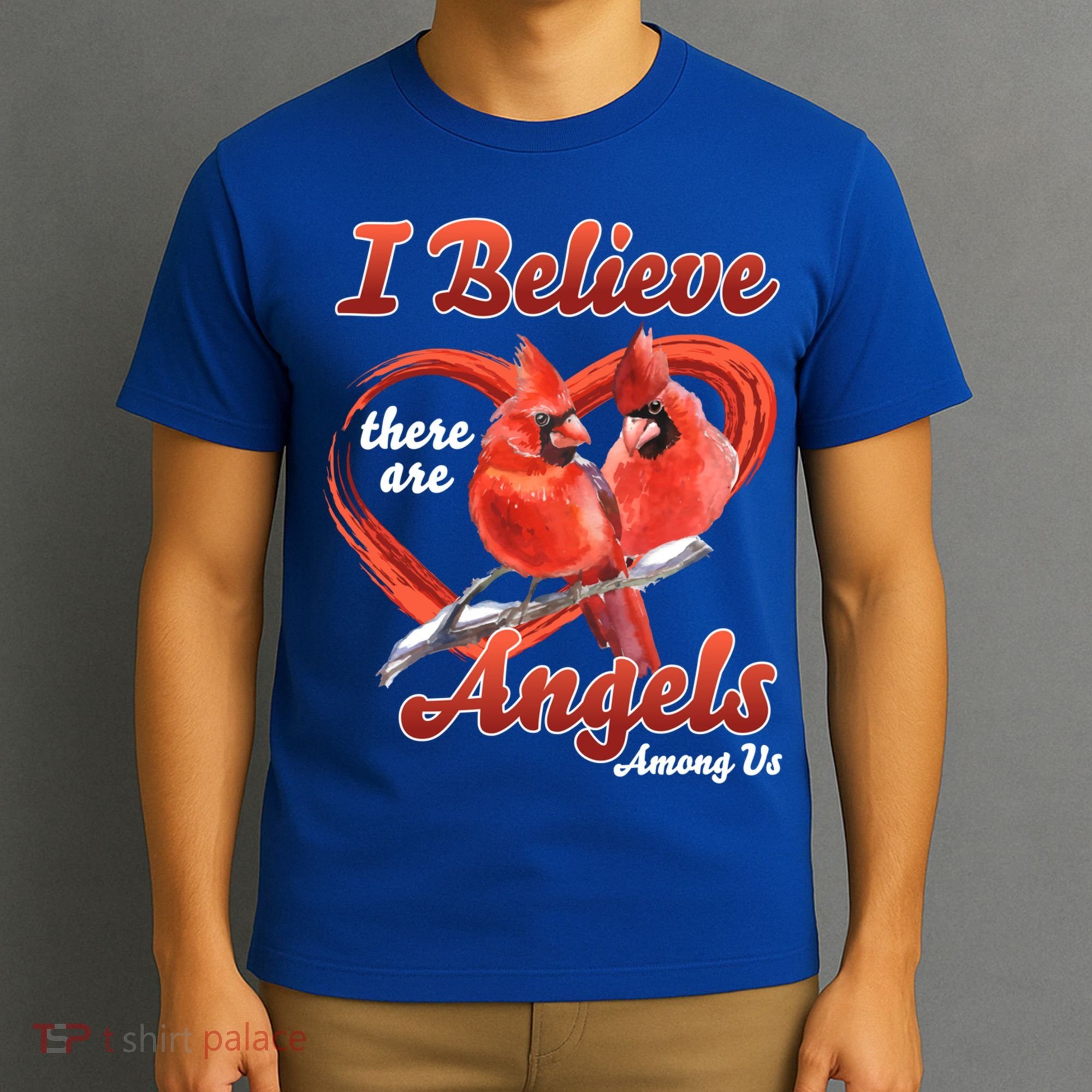 Awesome I Believe There Are Angels Among Us Cardinal Birds Gift T-Shirt