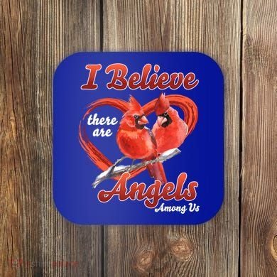 Awesome I Believe There Are Angels Among Us Cardinal Birds Gift Coaster