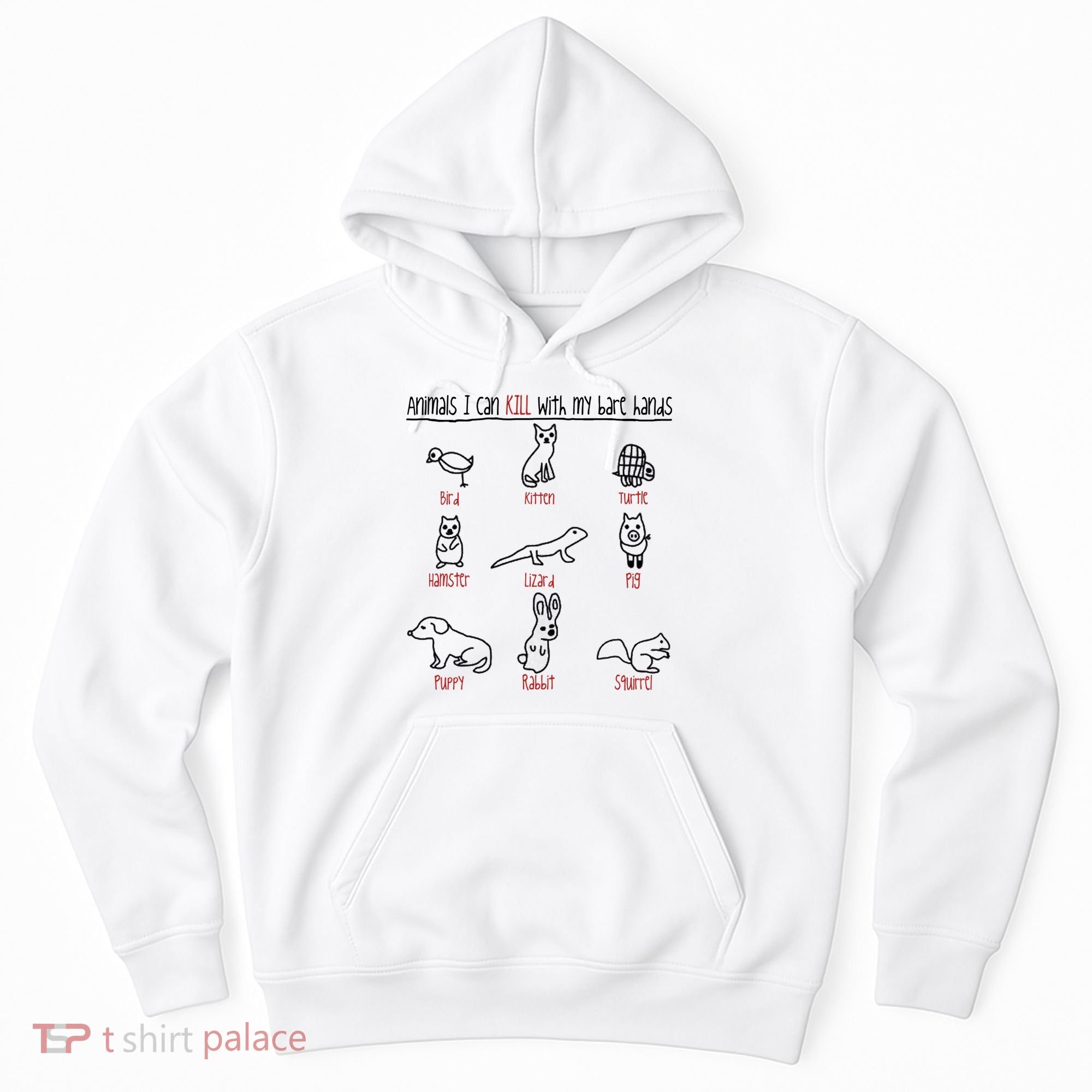 Animals I Can Kill With My Bare Hands Hoodie