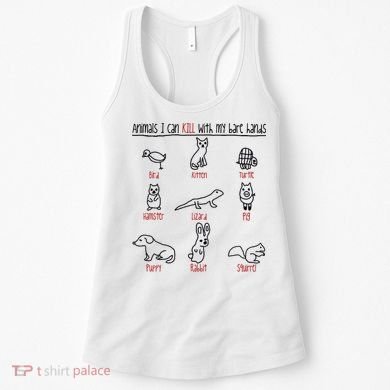 Animals I Can Kill With My Bare Hands Women's Tank Top