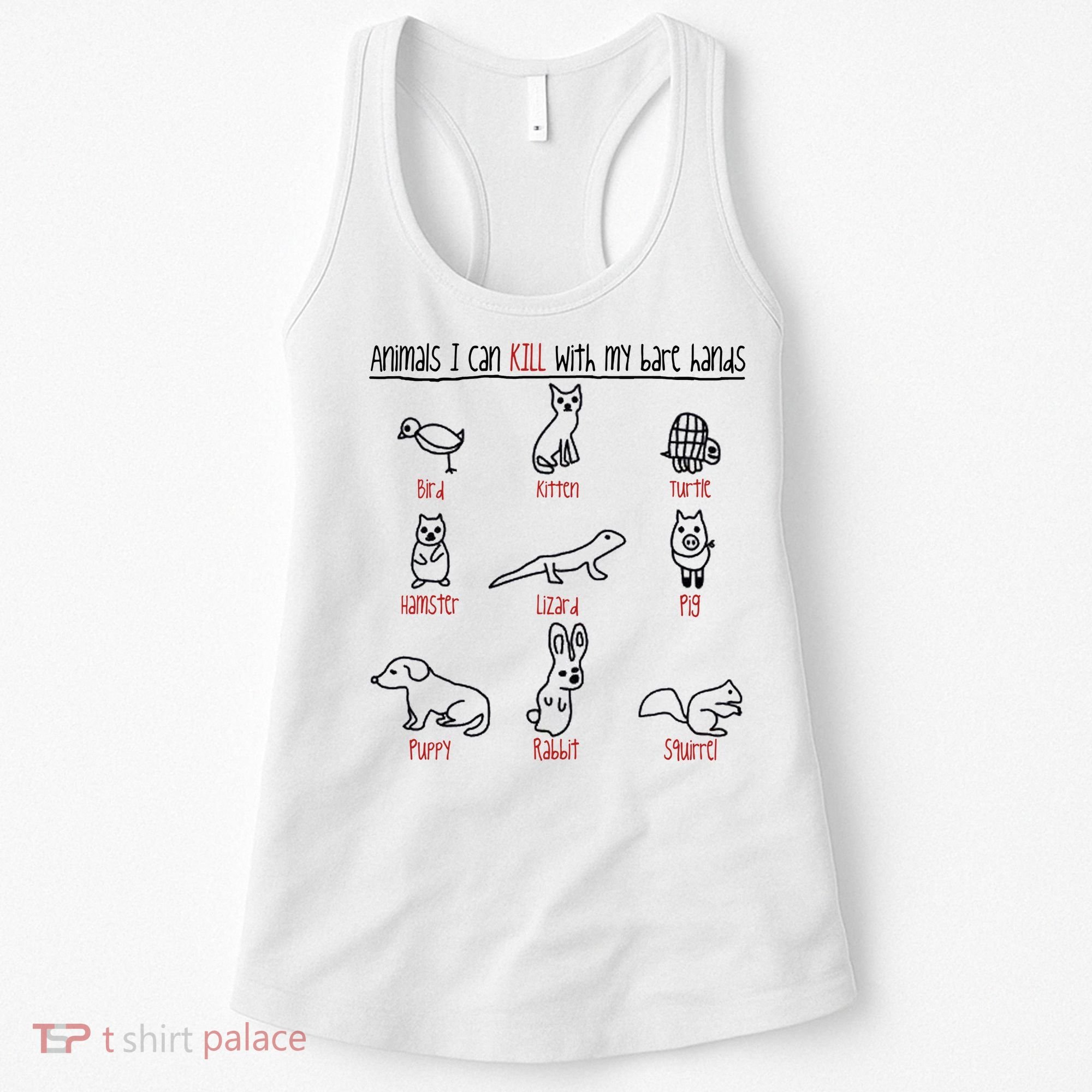 Animals I Can Kill With My Bare Hands Women's Tank Top