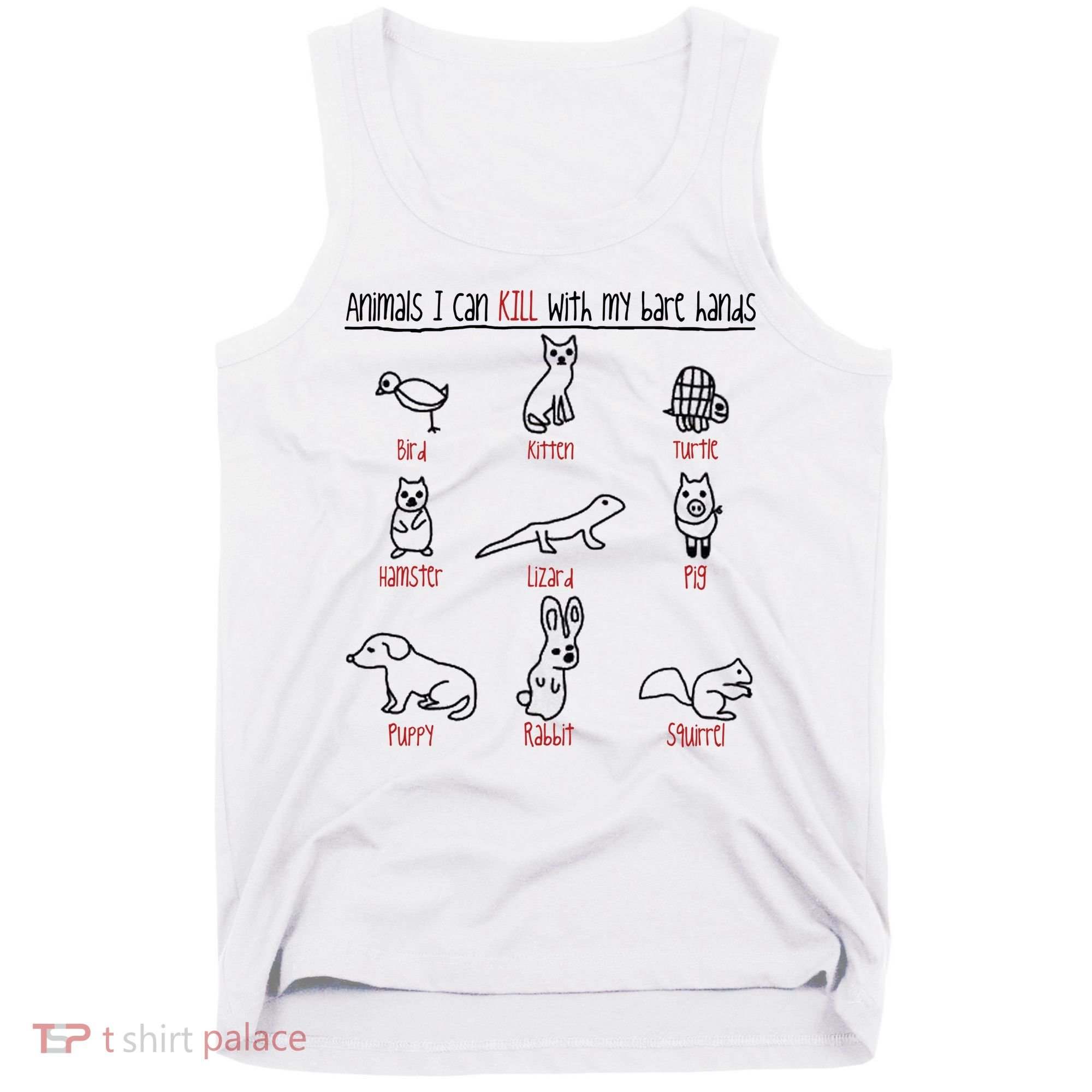 Animals I Can Kill With My Bare Hands Tank Top