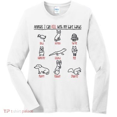 Animals I Can Kill With My Bare Hands Women's Long Sleeve Shirt
