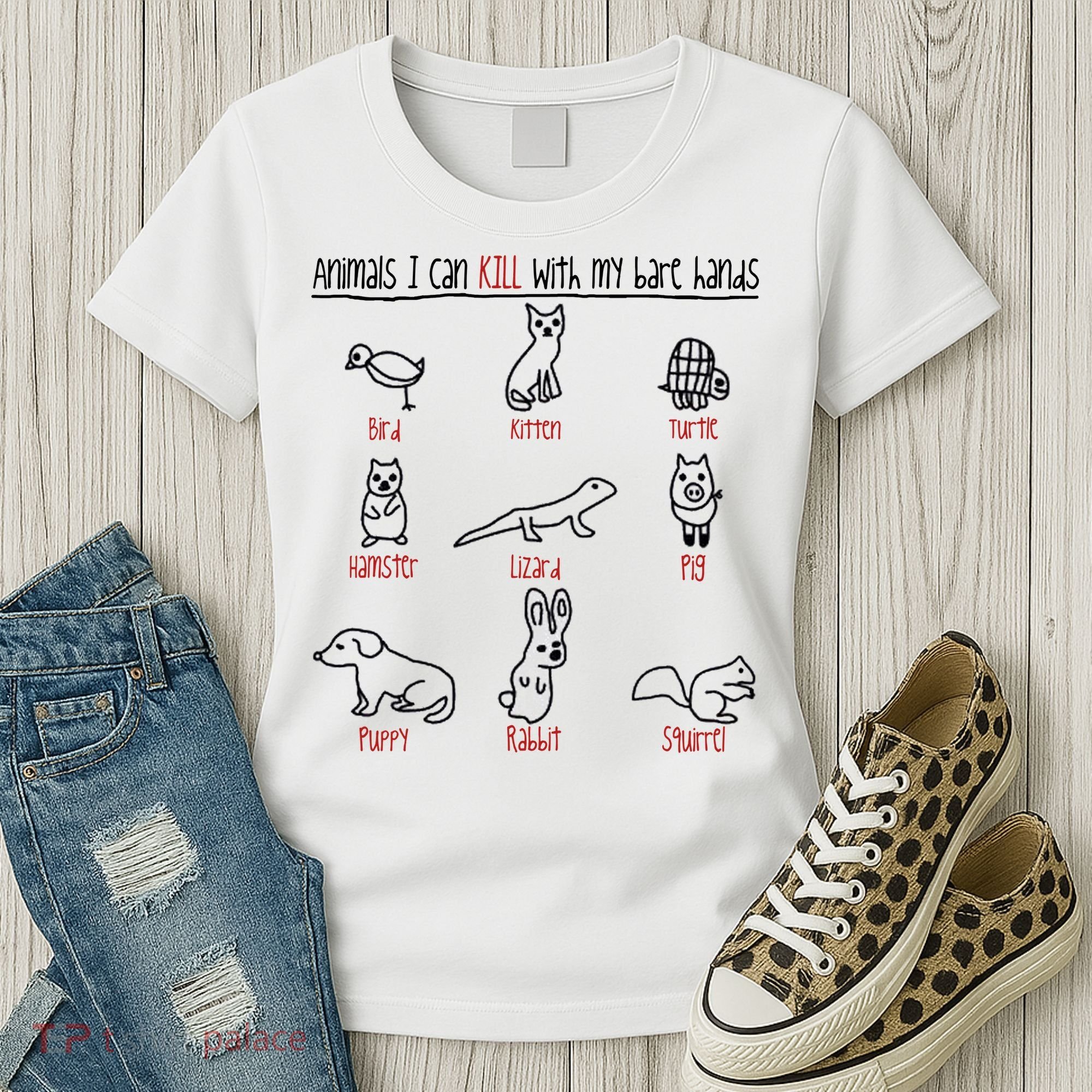 Animals I Can Kill With My Bare Hands Women's T-Shirt