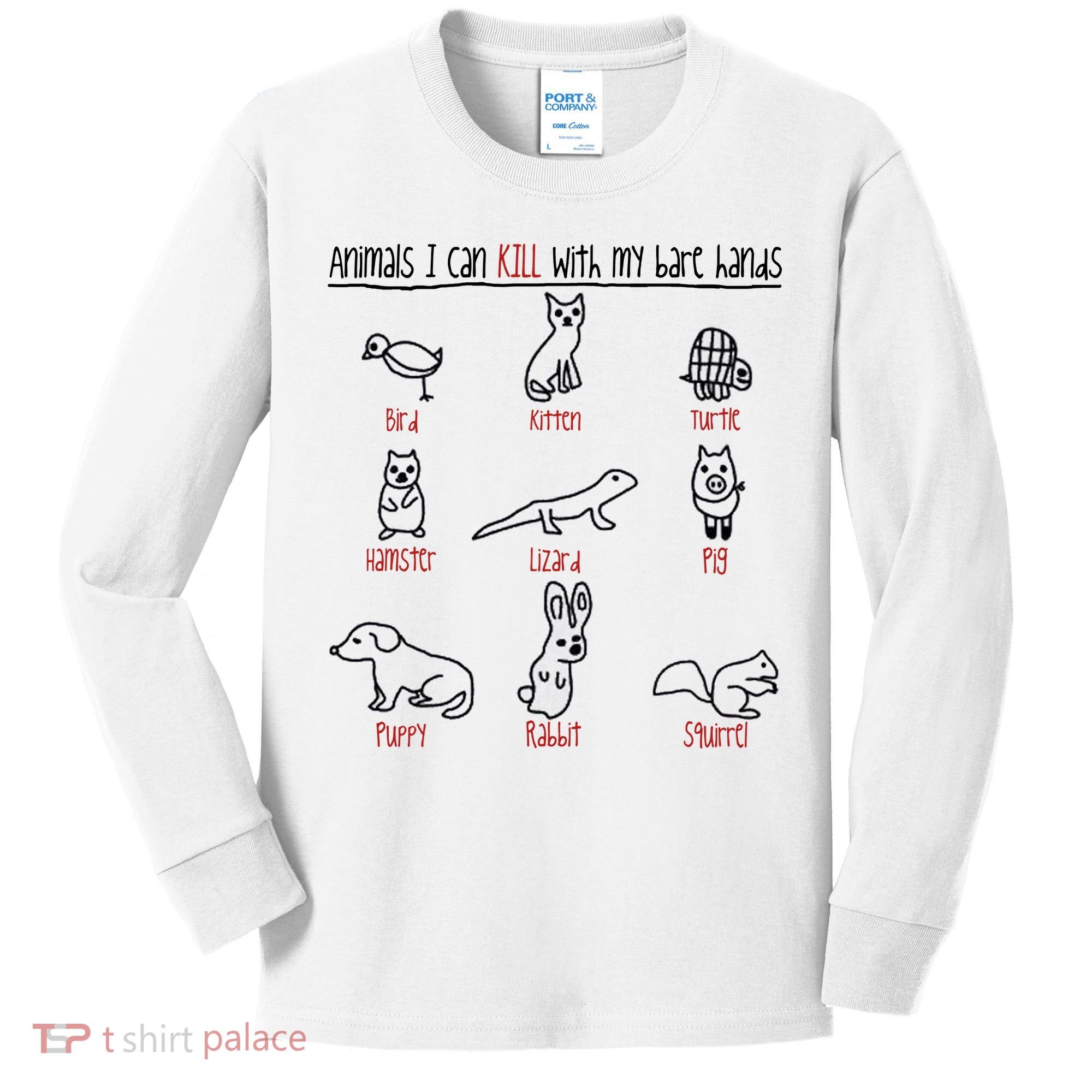 Animals I Can Kill With My Bare Hands Kids Long Sleeve Shirt