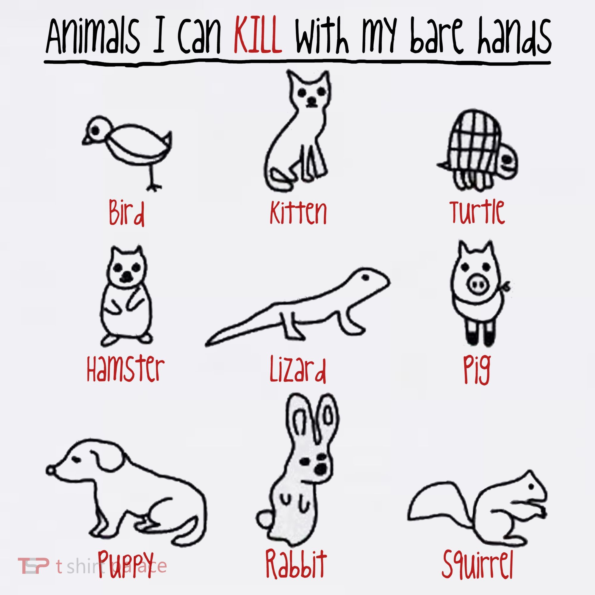Animals I Can Kill With My Bare Hands Kids T-Shirt