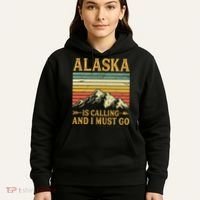Alaska Is Calling And I Must Go Hoodie thumb 5