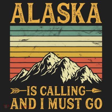 Alaska Is Calling And I Must Go Tumbler