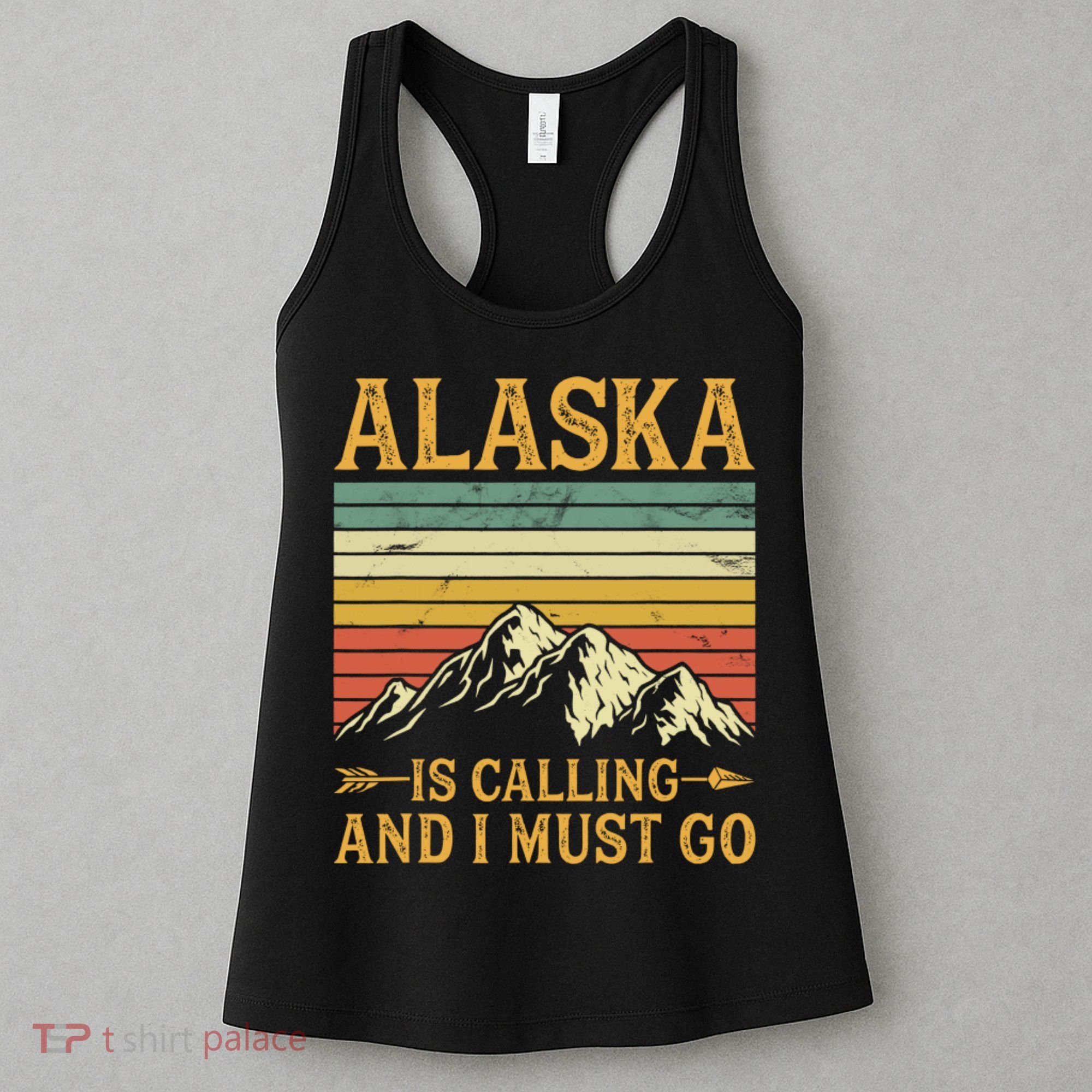 Alaska Is Calling And I Must Go Women's Tank Top