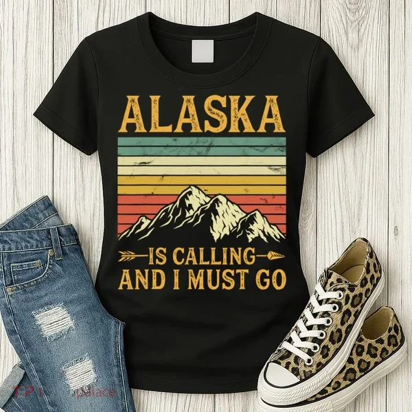 Alaska Is Calling And I Must Go Women's T-Shirt