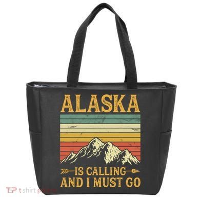 Alaska Is Calling And I Must Go Tote Bag