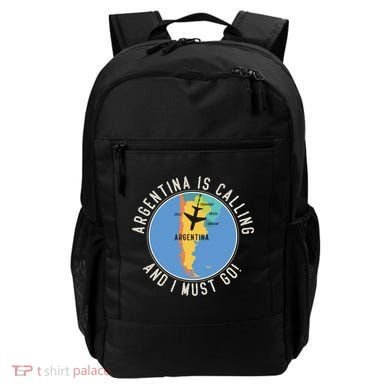 Argentina Is Calling And I Must Go Gift Argentina Map Gift Backpack
