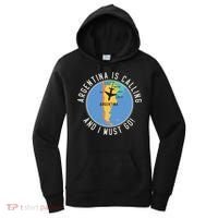 Argentina Is Calling And I Must Go Gift Argentina Map Gift Women's Hoodie thumb 0