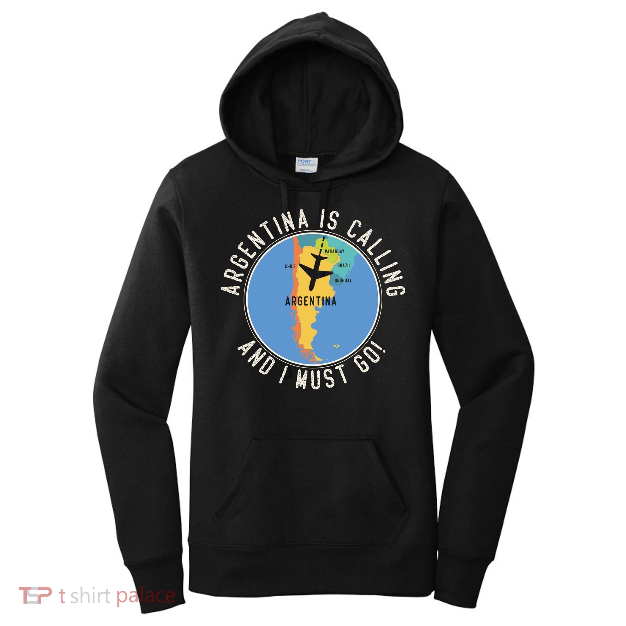 Argentina Is Calling And I Must Go Gift Argentina Map Gift Women's Hoodie