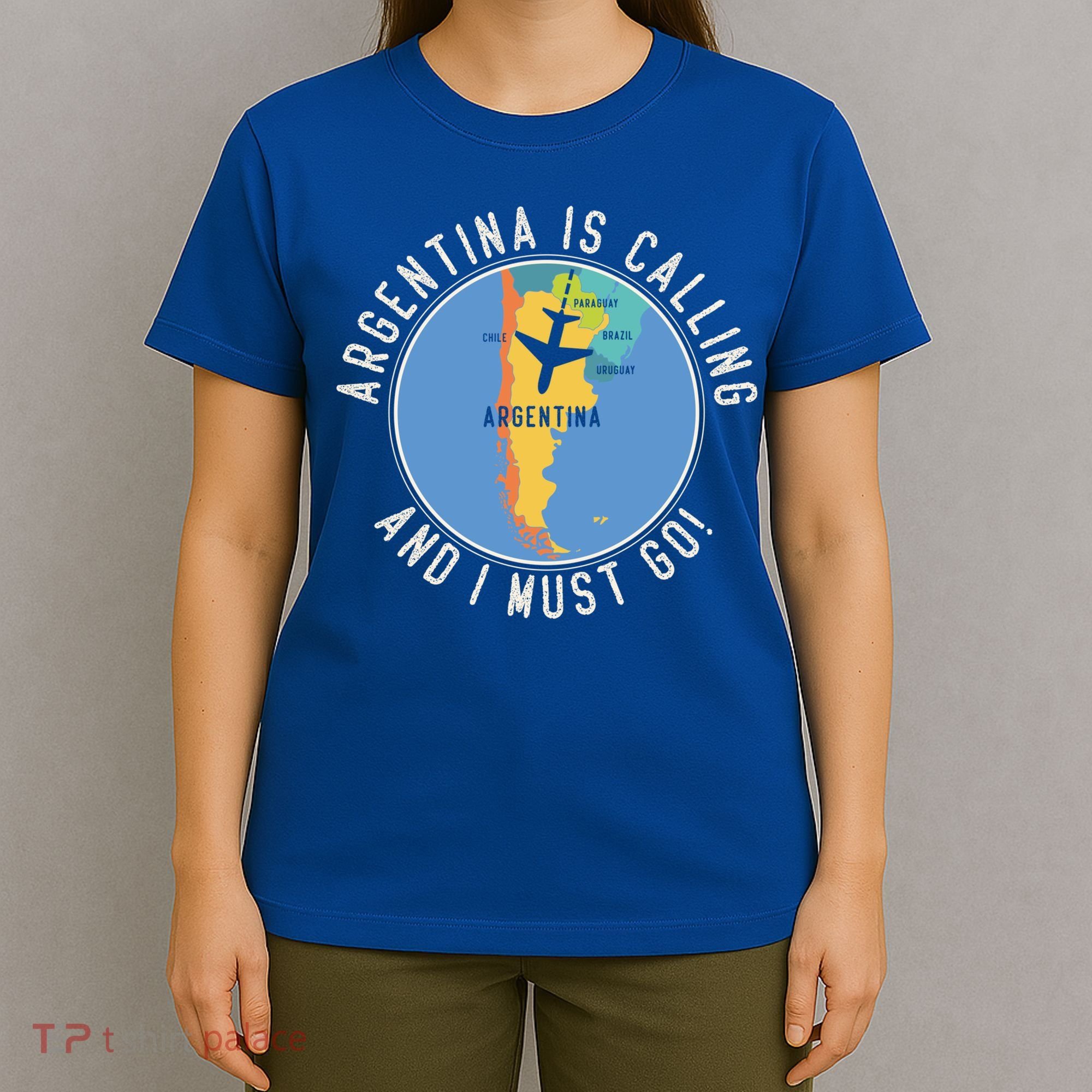 Argentina Is Calling And I Must Go Gift Argentina Map Gift T-Shirt