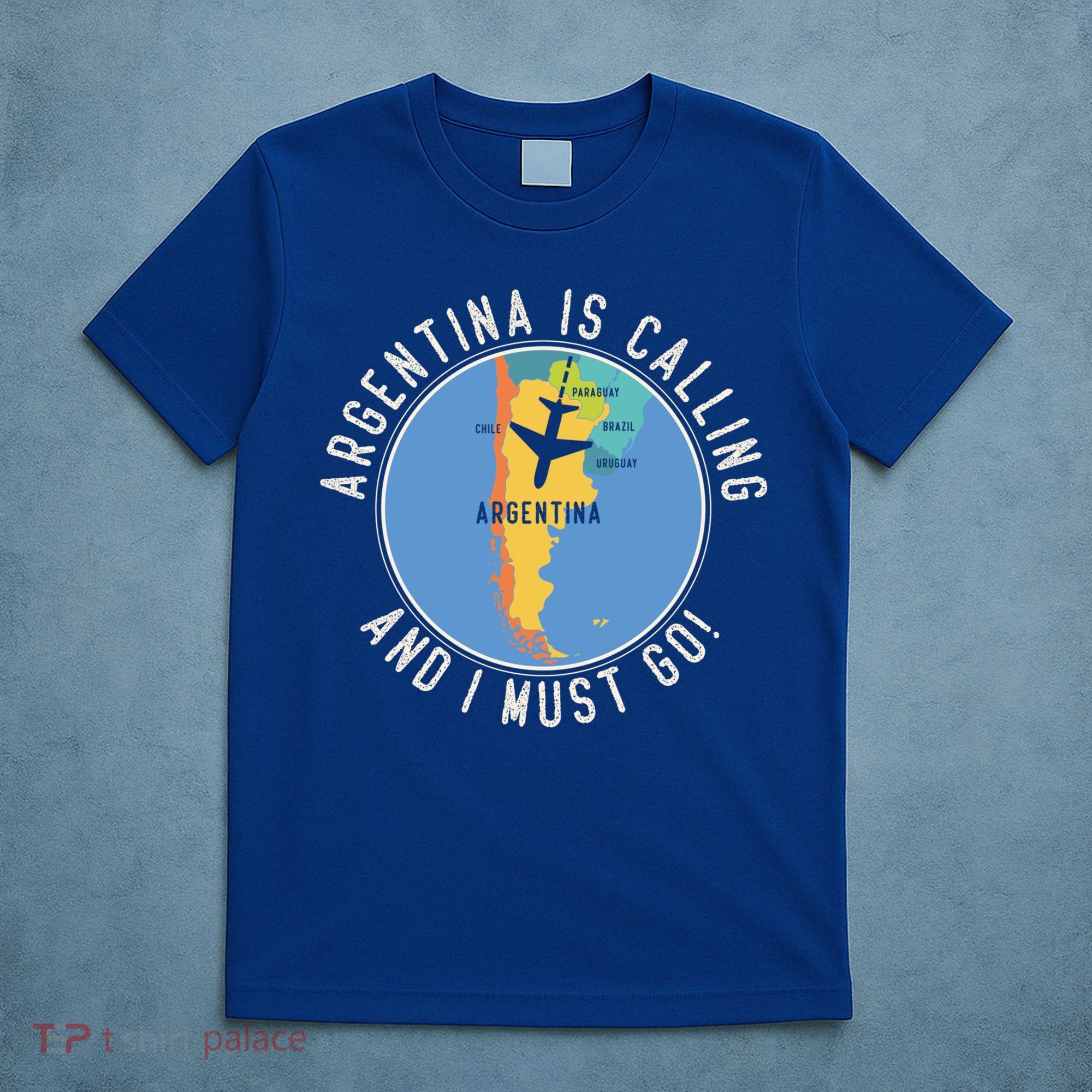 Argentina Is Calling And I Must Go Gift Argentina Map Gift T-Shirt