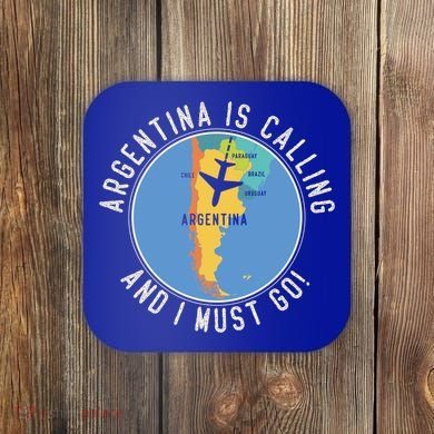 Argentina Is Calling And I Must Go Gift Argentina Map Gift Coaster
