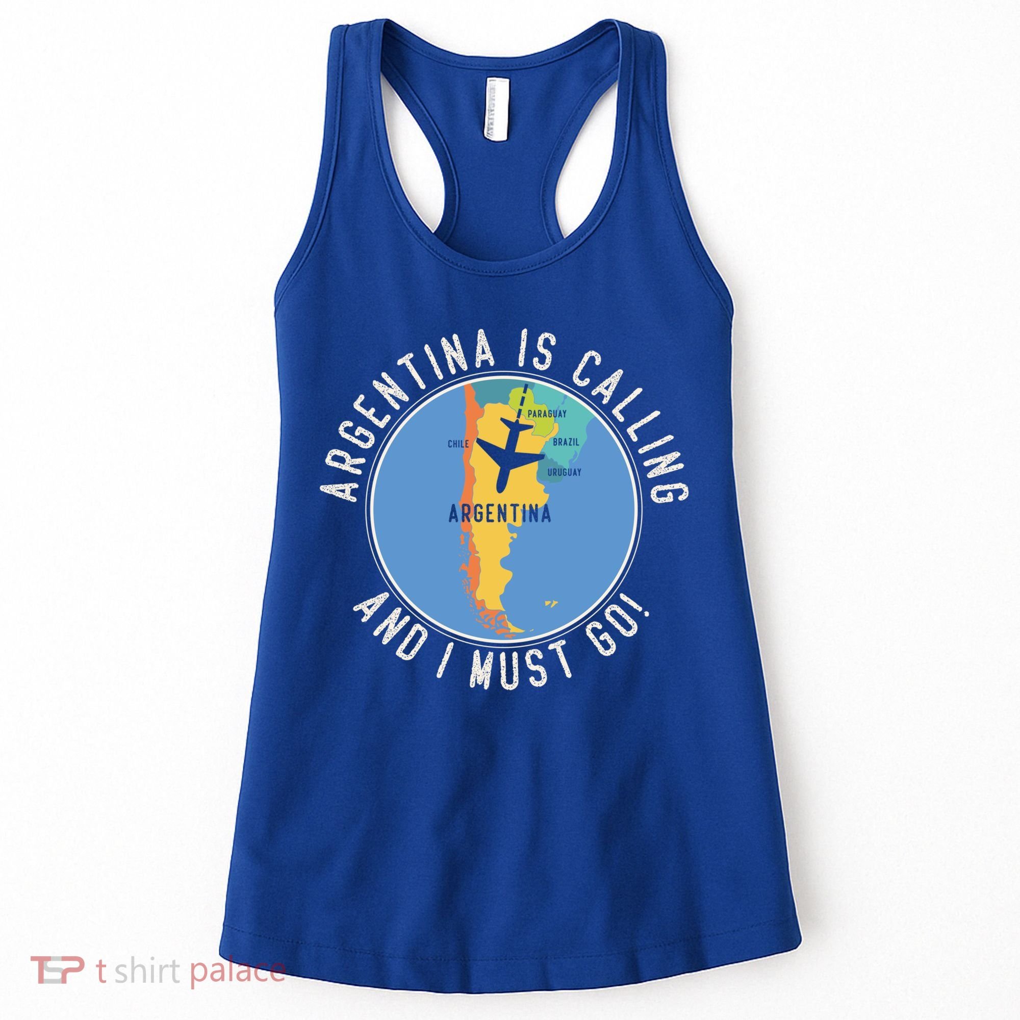 Argentina Is Calling And I Must Go Gift Argentina Map Gift Women's Tank Top
