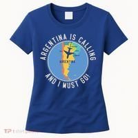 Argentina Is Calling And I Must Go Gift Argentina Map Gift Women's T-Shirt thumb 0