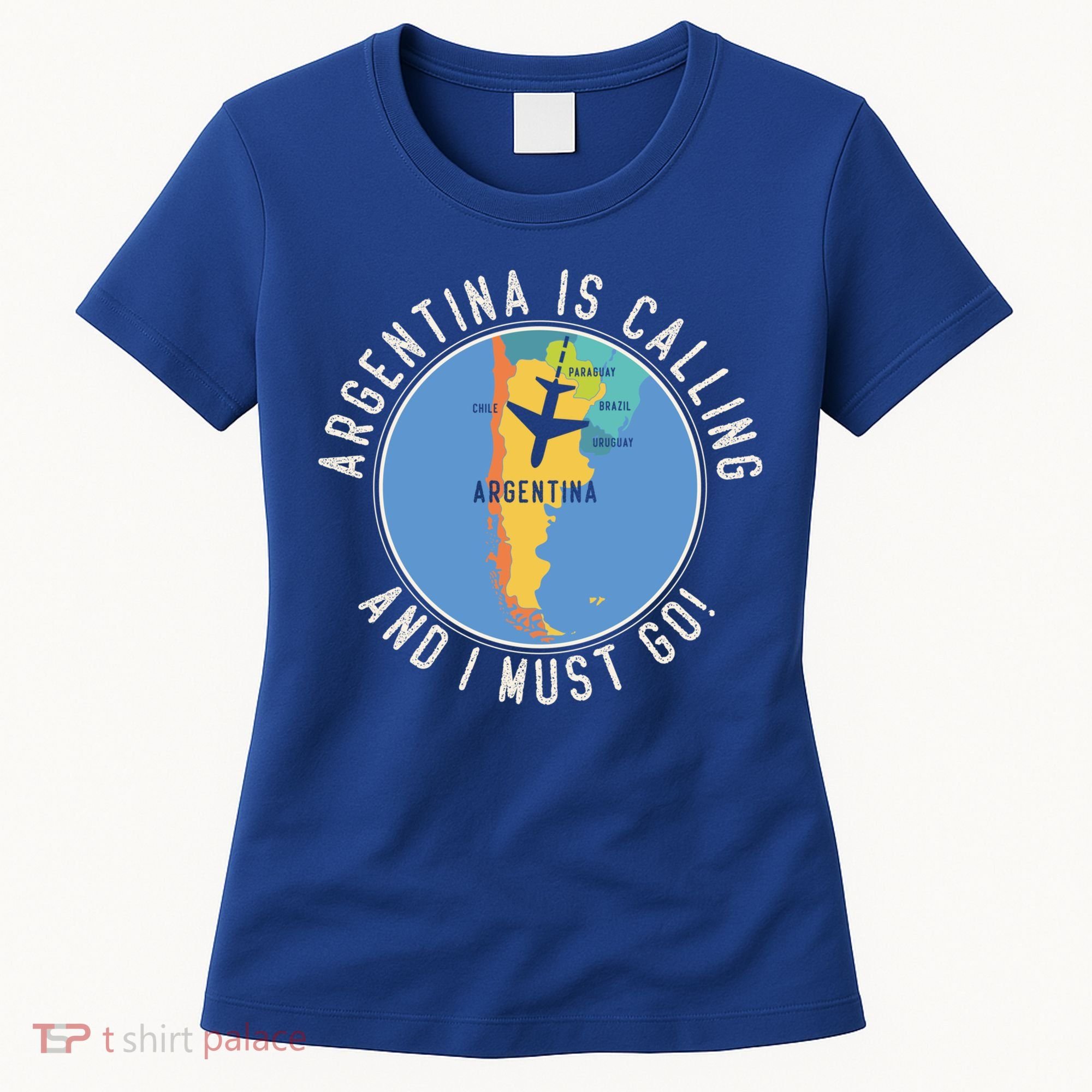 Argentina Is Calling And I Must Go Gift Argentina Map Gift Women's T-Shirt