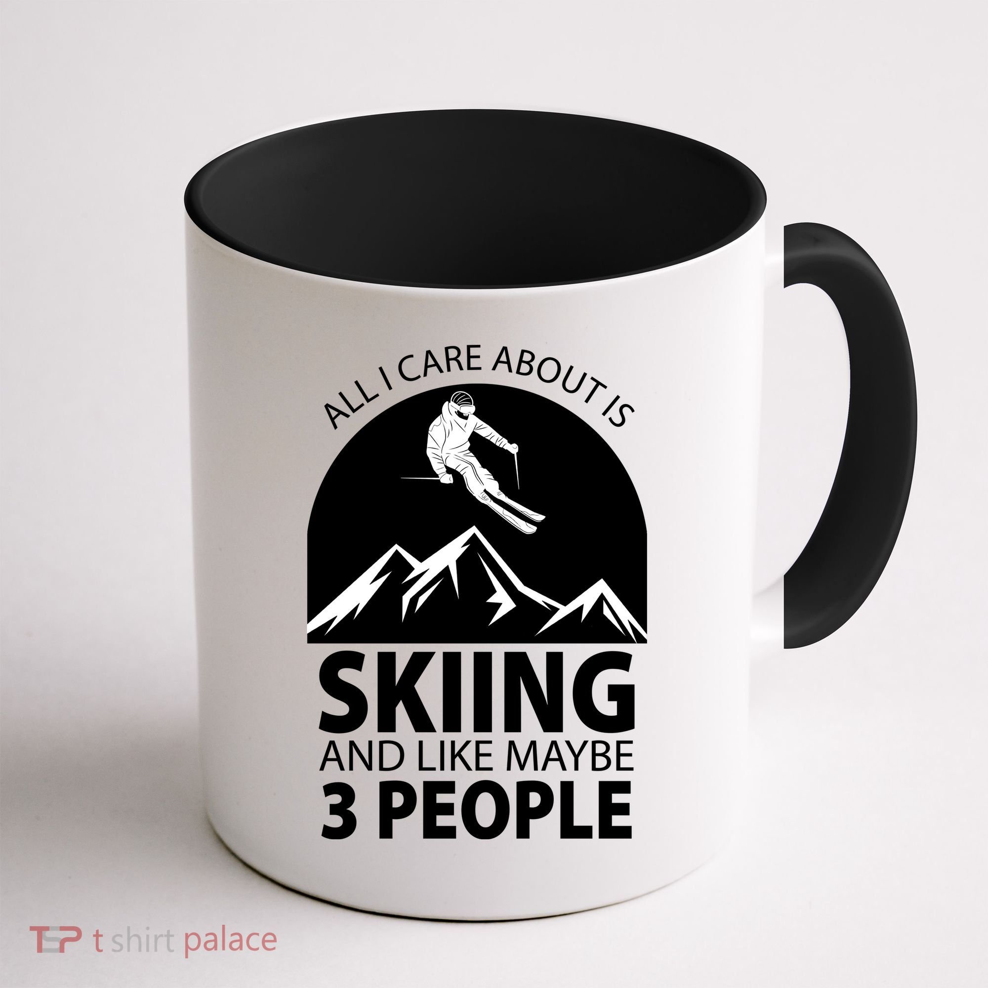 All I Care Abut Is Skilling And Like 3 People Coffee Mug