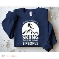 All I Care Abut Is Skilling And Like 3 People Sweatshirt thumb 2
