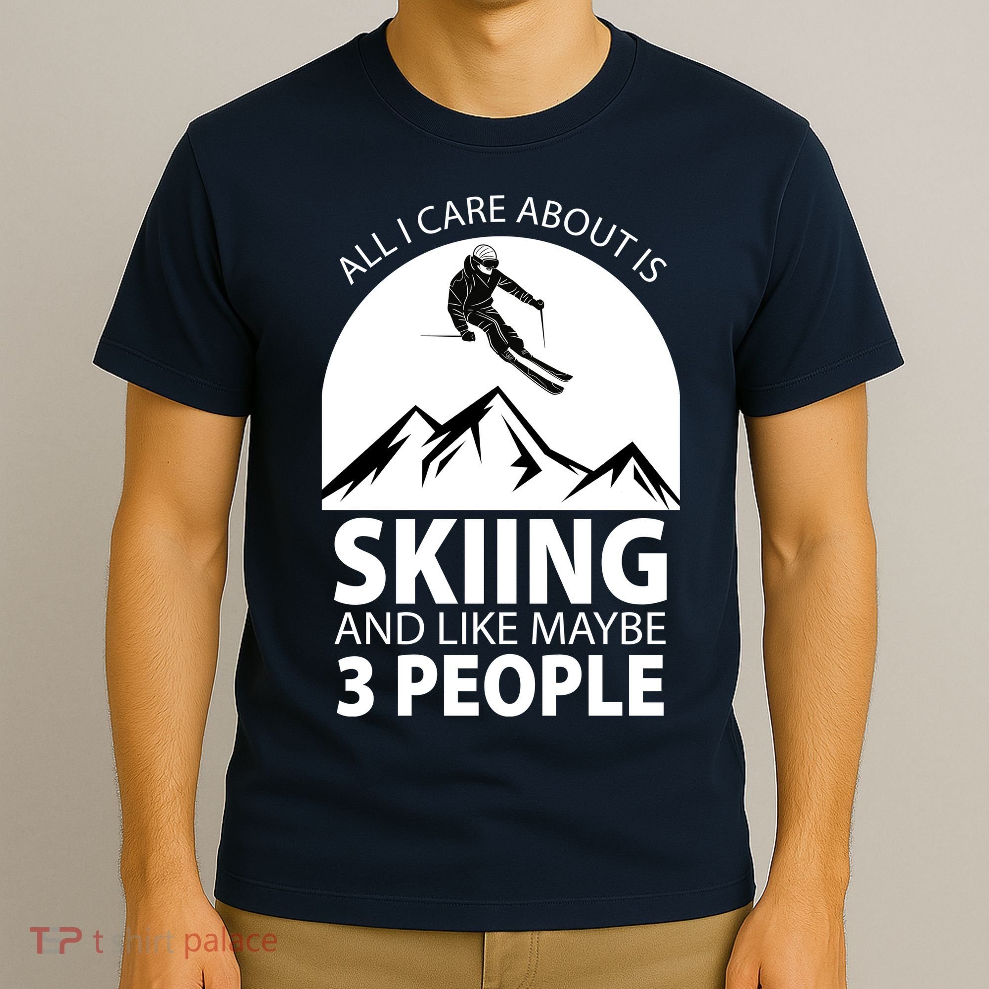 All I Care Abut Is Skilling And Like 3 People T-Shirt
