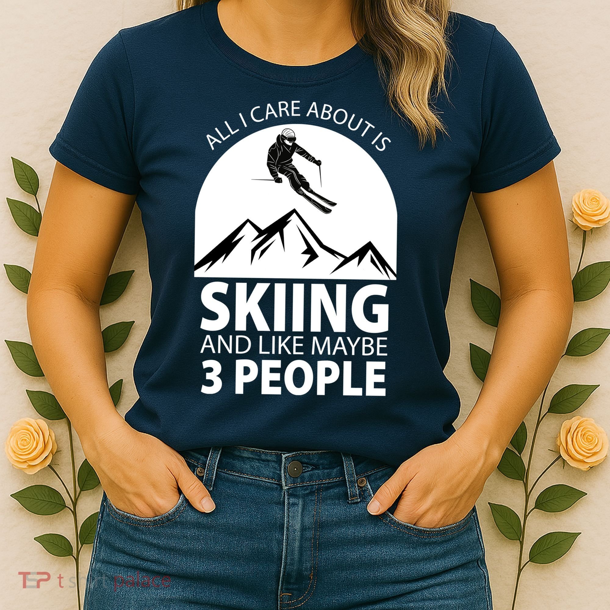 All I Care Abut Is Skilling And Like 3 People Women's T-Shirt