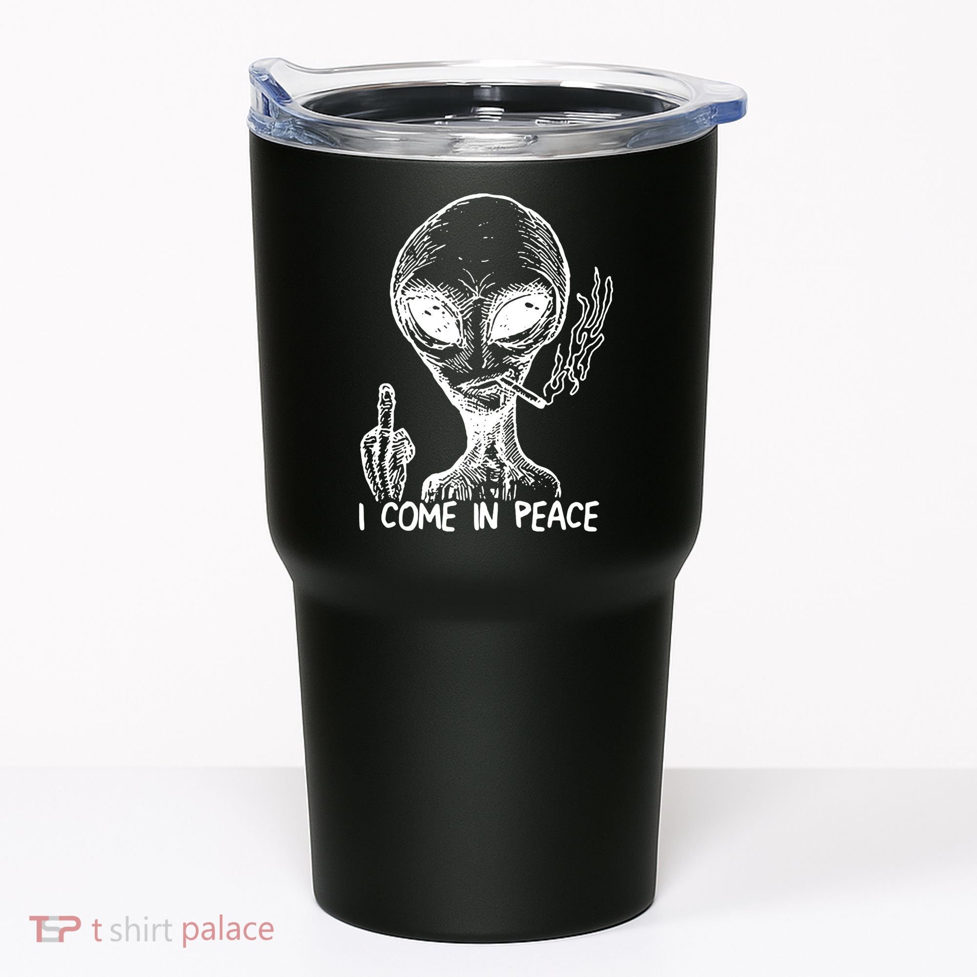 Alien I Come In Peace Tumbler