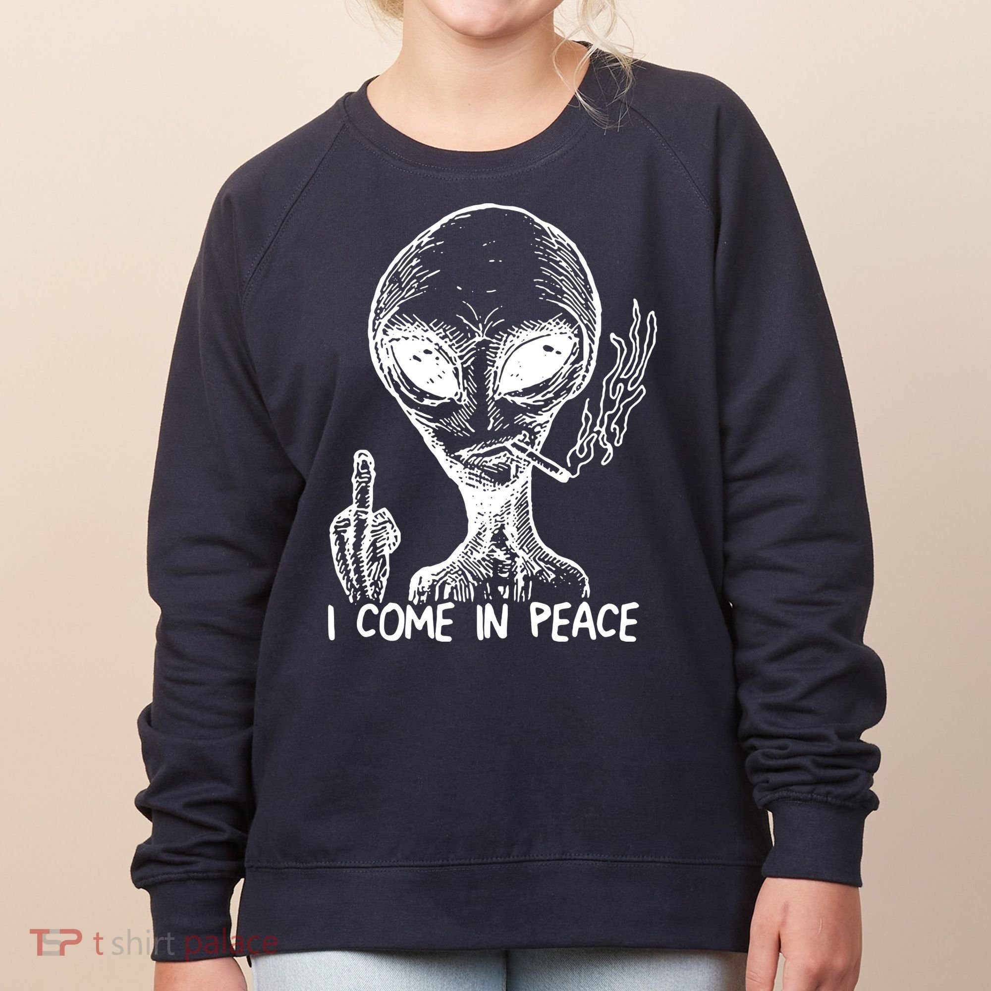 Alien I Come In Peace Women's Sweatshirt