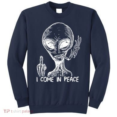 Alien I Come In Peace Sweatshirt