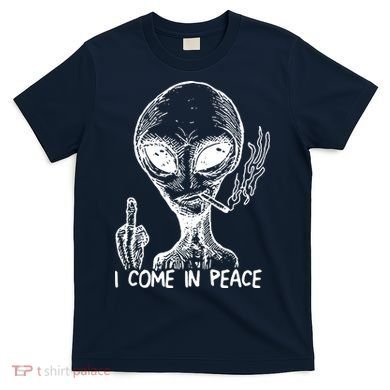 Alien I Come In Peace T-Shirt