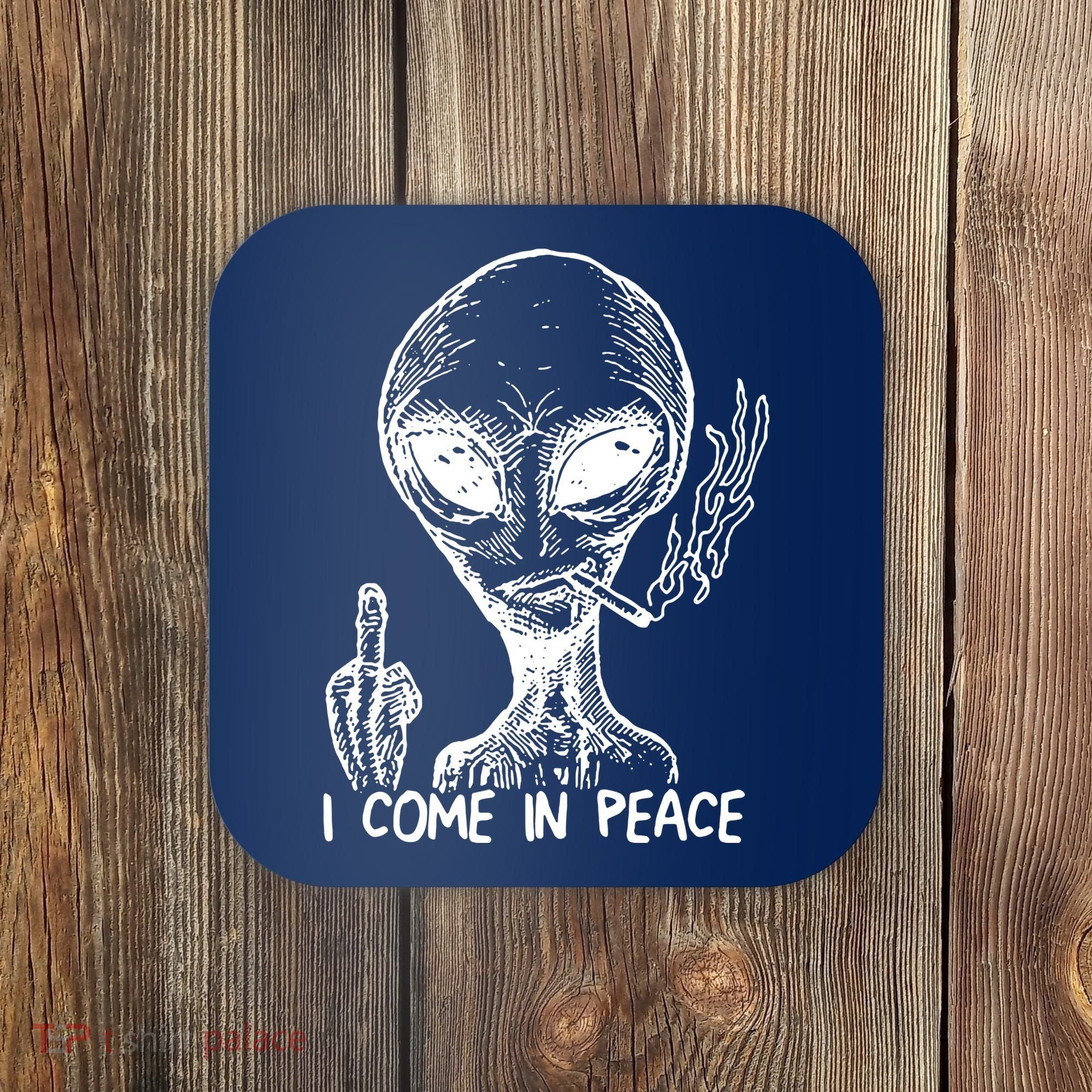Alien I Come In Peace Coaster