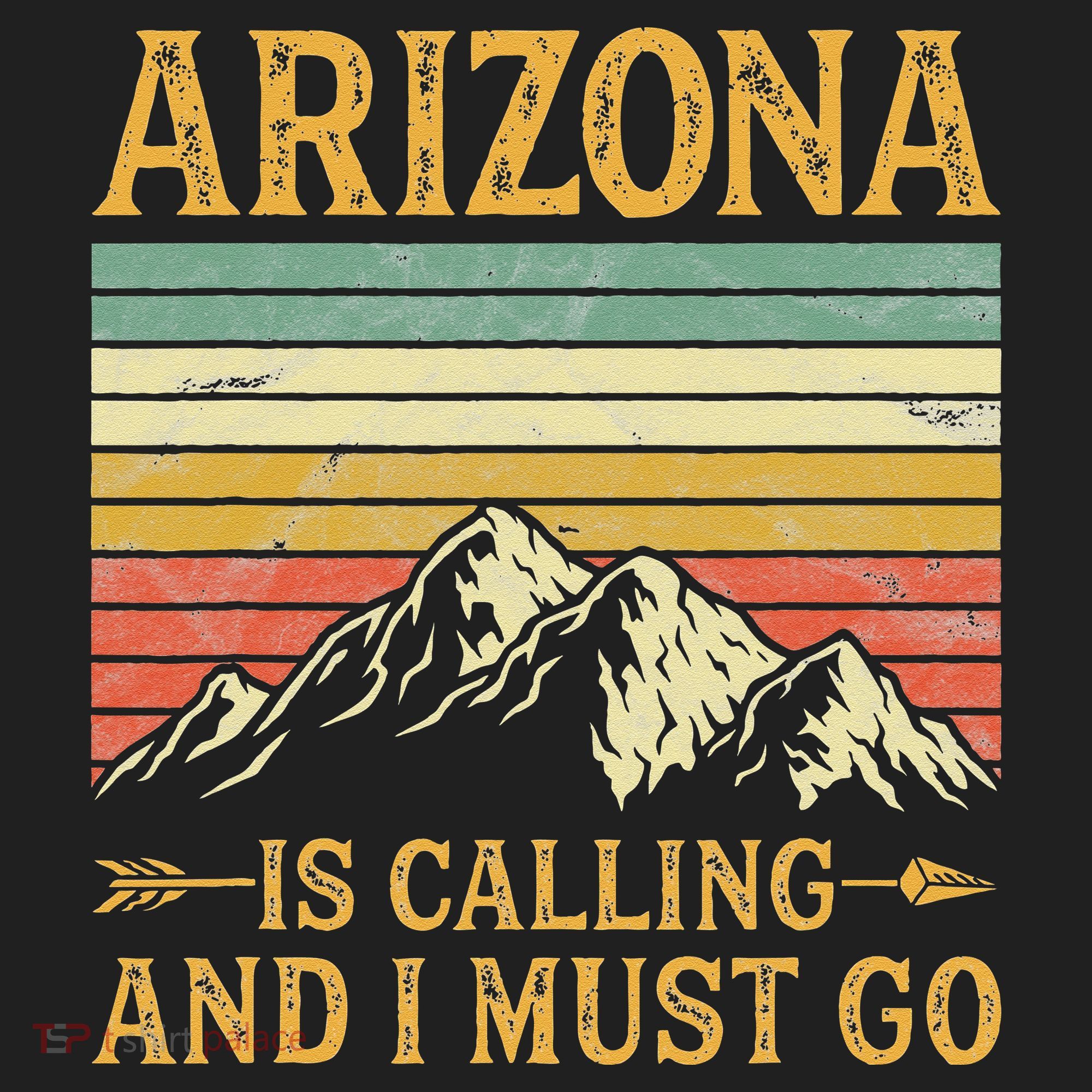 Arizona Is Calling And I Must Go Women's Sweatshirt