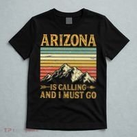 Arizona Is Calling And I Must Go T-Shirt thumb 5