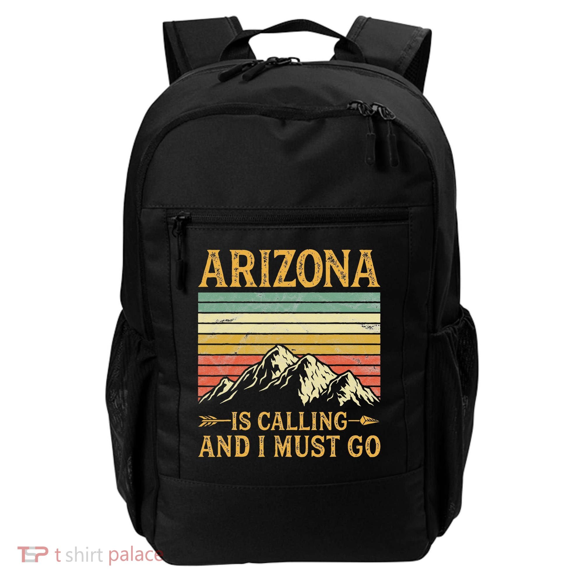 Arizona Is Calling And I Must Go Backpack